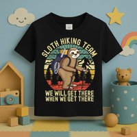 Retro Sloth Hiking Team We'll Get There When We Get There Toddler T-Shirt