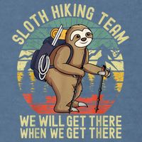 Retro Sloth Hiking Team We'll Get There When We Get There Garment-Dyed Sweatshirt