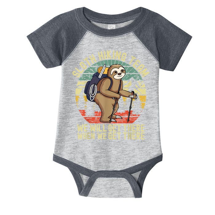 Retro Sloth Hiking Team We'll Get There When We Get There Infant Baby Jersey Bodysuit