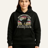 Retro Style Introverted But Willing To Discuss Cats Vintage Hoodie