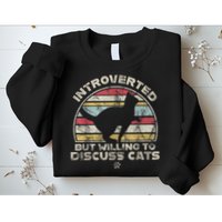 Retro Style Introverted But Willing To Discuss Cats Vintage Sweatshirt