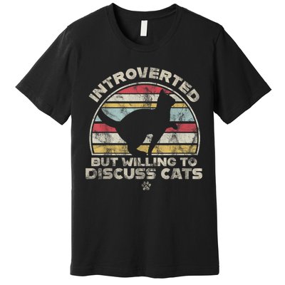 Retro Style Introverted But Willing To Discuss Cats Vintage Premium T-Shirt