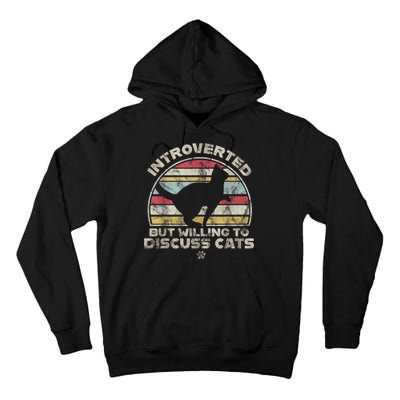 Retro Style Introverted But Willing To Discuss Cats Vintage Tall Hoodie
