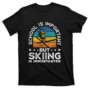 Retro School Is Important But Skiing Is Importanter Gift For Skier T-Shirt