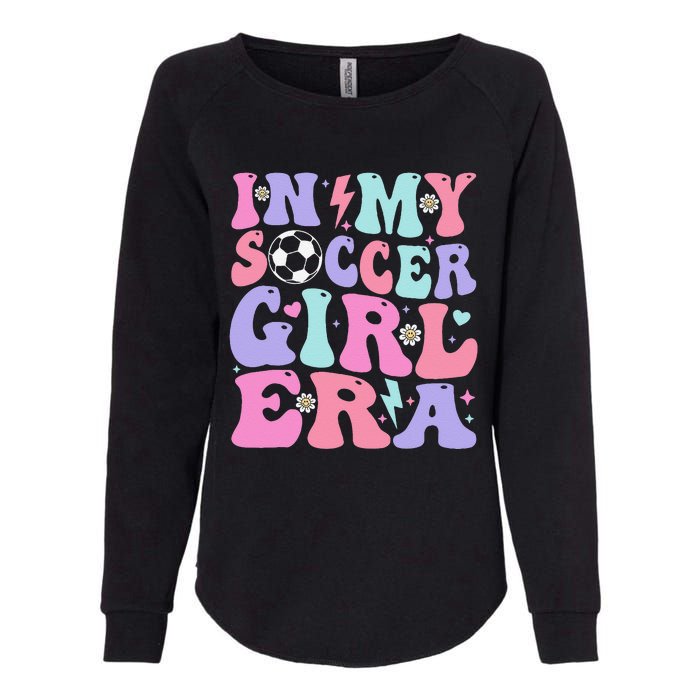 Retro Soccer In My Soccer Girl Era Gift Womens California Wash Sweatshirt