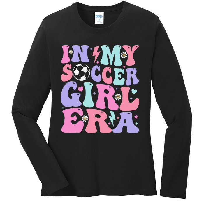 Retro Soccer In My Soccer Girl Era Gift Ladies Long Sleeve Shirt