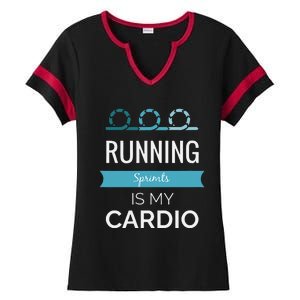 Running Sprints Is My Cardio Ladies Halftime Notch Neck Tee