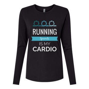 Running Sprints Is My Cardio Womens Cotton Relaxed Long Sleeve T-Shirt