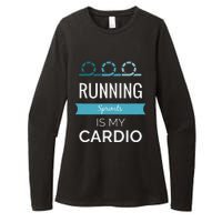 Running Sprints Is My Cardio Womens CVC Long Sleeve Shirt