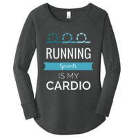 Running Sprints Is My Cardio Women's Perfect Tri Tunic Long Sleeve Shirt