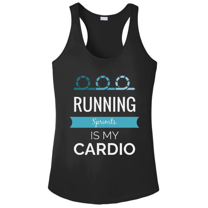 Running Sprints Is My Cardio Ladies PosiCharge Competitor Racerback Tank