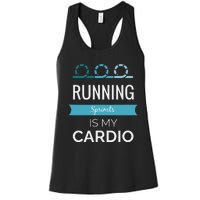 Running Sprints Is My Cardio Women's Racerback Tank