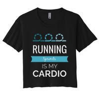 Running Sprints Is My Cardio Women's Crop Top Tee