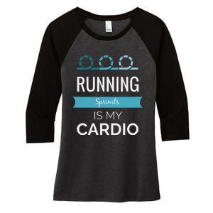 Running Sprints Is My Cardio Women's Tri-Blend 3/4-Sleeve Raglan Shirt