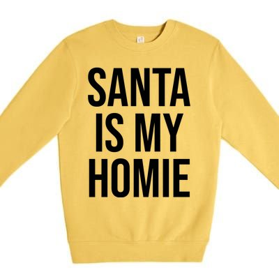 Retro Santa Is My Homie Funny Vintage Christmas Santa Claus Premium Crewneck Sweatshirt