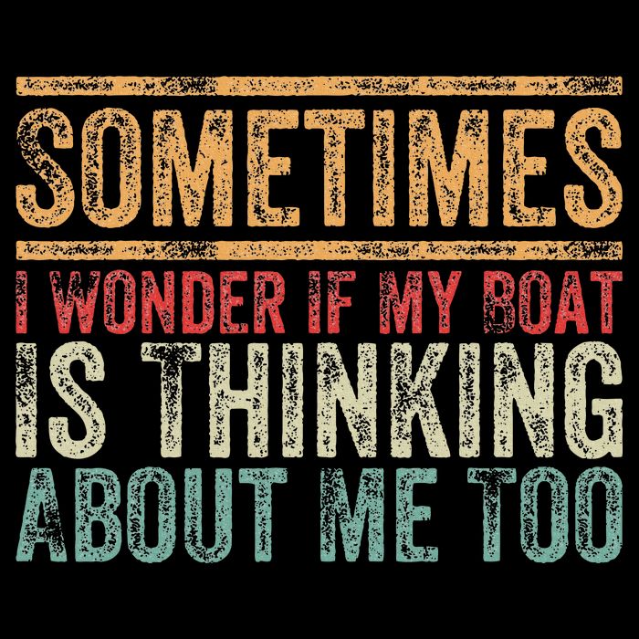 Retro Sometimes I Wonder If My Boat Is Thinking About Me Too Flat Bill Trucker Hat