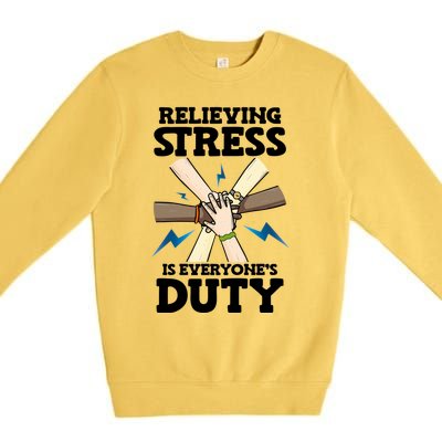 Relieving Stress Is Everyones Duty Awareness Month Gift Premium Crewneck Sweatshirt