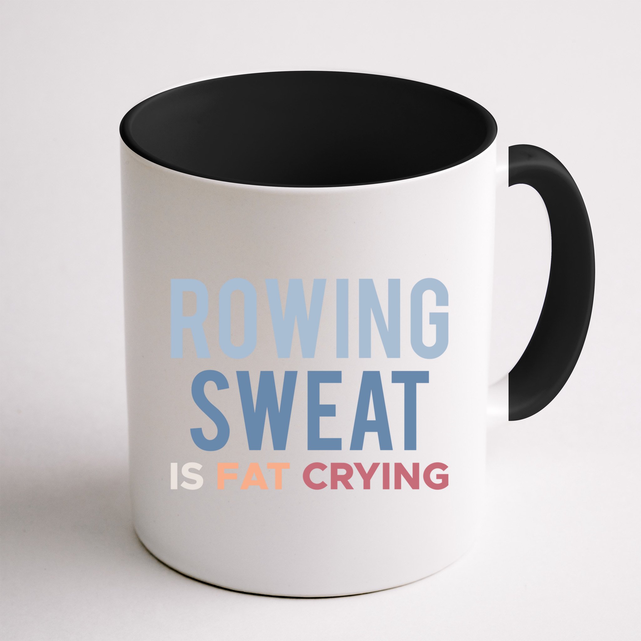 Rowing Sweat Is Fat Crying Gift Mug