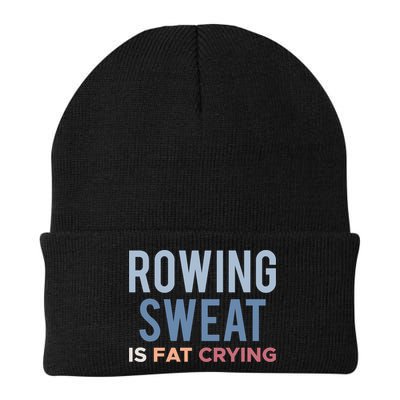 Rowing Sweat Is Fat Crying Gift Beanie