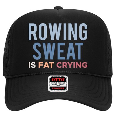 Rowing Sweat Is Fat Crying Gift Trucker Hat