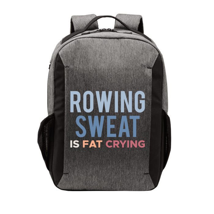 Rowing Sweat Is Fat Crying Gift Vector Backpack