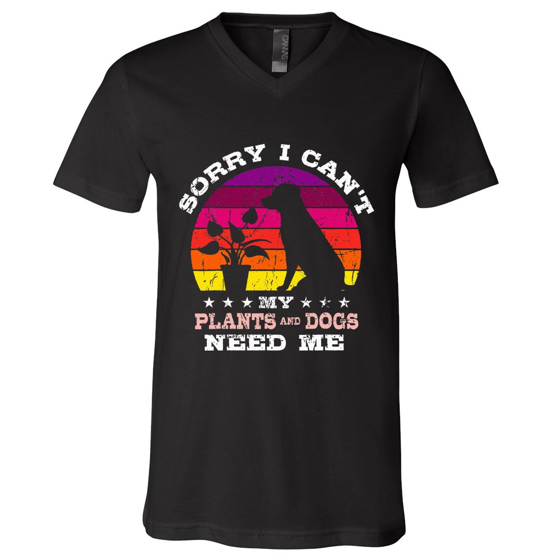 Retro Sorry I CanT My Plants And Dogs Need Me Gardener V-Neck T-Shirt