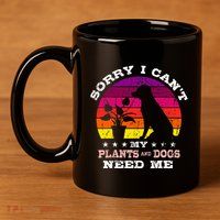 Retro Sorry I CanT My Plants And Dogs Need Me Gardener 11oz C Handle Ceramic Mug