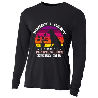 Retro Sorry I CanT My Plants And Dogs Need Me Gardener Cooling Performance Long Sleeve Crew