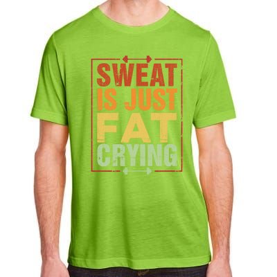 Retro Sweat Is Just Fat Crying Design Motivational Workout Gift Adult ChromaSoft Performance T-Shirt