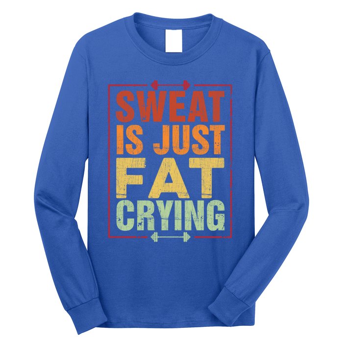 Retro Sweat Is Just Fat Crying Design Motivational Workout Gift Long Sleeve Shirt