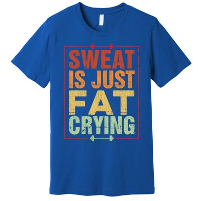 Retro Sweat Is Just Fat Crying Design Motivational Workout Gift Premium T-Shirt