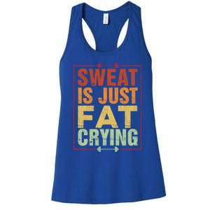 Retro Sweat Is Just Fat Crying Design Motivational Workout Gift Women's Racerback Tank