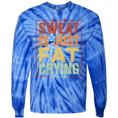 Retro Sweat Is Just Fat Crying Design Motivational Workout Gift Tie-Dye Long Sleeve Shirt