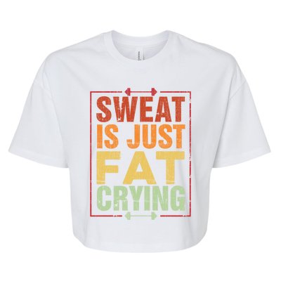 Retro Sweat Is Just Fat Crying Design Motivational Workout Gift Bella+Canvas Jersey Crop Tee