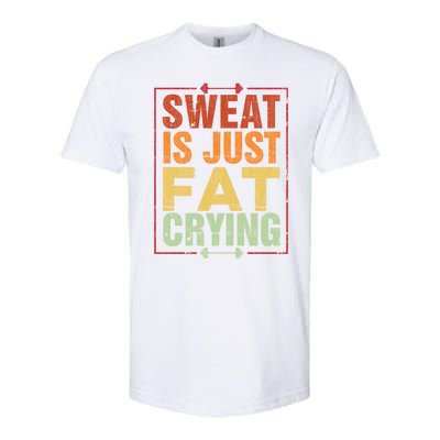 Retro Sweat Is Just Fat Crying Design Motivational Workout Gift Softstyle CVC T-Shirt