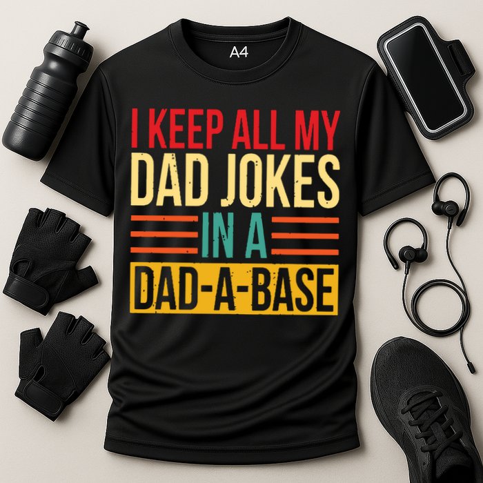 Retro Sayings I Keep All My Dad Jokes In A Dad A Base Performance Shirt