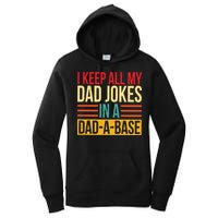 Retro Sayings I Keep All My Dad Jokes In A Dad A Base Women's Pullover Hoodie