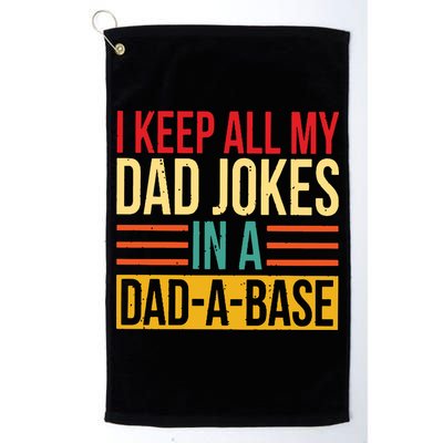 Retro Sayings I Keep All My Dad Jokes In A Dad A Base Golf Towel