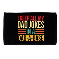Retro Sayings I Keep All My Dad Jokes In A Dad A Base Microfiber Hand Towel