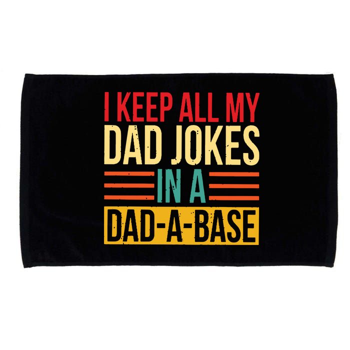 Retro Sayings I Keep All My Dad Jokes In A Dad A Base Microfiber Hand Towel