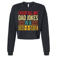Retro Sayings I Keep All My Dad Jokes In A Dad A Base Cropped Pullover Crew