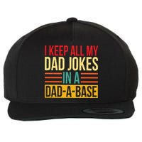 Retro Sayings I Keep All My Dad Jokes In A Dad A Base Wool Snapback Cap