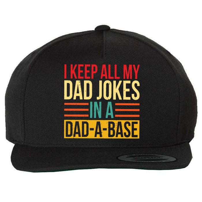 Retro Sayings I Keep All My Dad Jokes In A Dad A Base Wool Snapback Cap