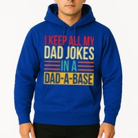 Retro Sayings I Keep All My Dad Jokes In A Dad A Base Hoodie