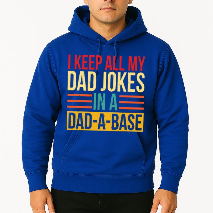 Retro Sayings I Keep All My Dad Jokes In A Dad A Base Hoodie