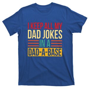 Retro Sayings I Keep All My Dad Jokes In A Dad A Base T-Shirt