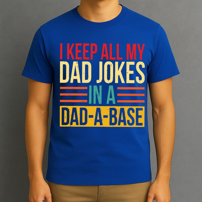 Retro Sayings I Keep All My Dad Jokes In A Dad A Base T-Shirt