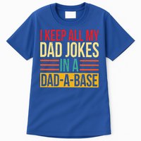 Retro Sayings I Keep All My Dad Jokes In A Dad A Base Tall T-Shirt