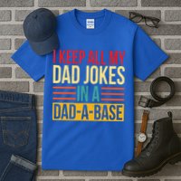 Retro Sayings I Keep All My Dad Jokes In A Dad A Base Tall T-Shirt