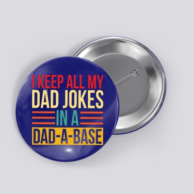 Retro Sayings I Keep All My Dad Jokes In A Dad A Base Button